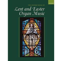 Oxford Book of Lent and Easter Organ Music