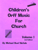 Children's Orff Music for Church Volume 1