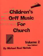 Children's Orff Music for Church Volume 2