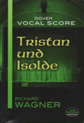 Tristan und Isolde - Vocal Score (German)