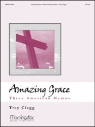 Amazing Grace: 3 American Hymns - Organ