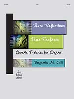 3 Reflections, 3 Fanfares: Chorale Preludes - Organ