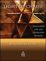 Light of Christ: Preludes on 6 Epiphany Hymns - Organ
