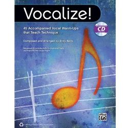 Vocalize!: 45 Accompanied Vocal Warm-Ups that Teach Technique - Book/CD