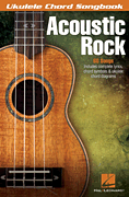 Acoustic Rock Ukulele Chord Songbook