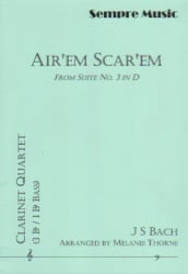 Air 'em Scar 'em from Suite No. 3 in D Major - Clarinet Quartet