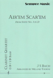 Air 'em Scar 'em from Suite No. 3 in D Major - Clarinet Quartet