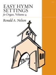 Easy Hymn Settings for Organ Volume 4