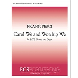 Carol We and Worship We - SATB