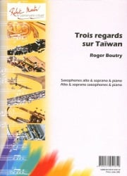 Trois Regards Sur Taiwan - Alto (or Soprano) Sax and Piano