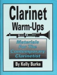 Clarinet Warm-Ups: Materials for the Contemporary Clarinetist