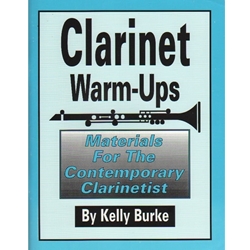 Clarinet Warm-Ups: Materials for the Contemporary Clarinetist