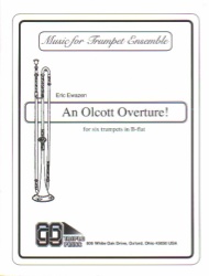 Olcott Overture! (2012) - Trumpet Sextet