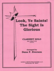 Look, Ye Saints! The Sight is Glorious - Clarinet and Piano