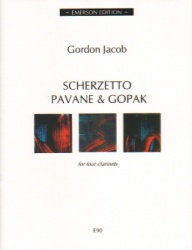 Scherzetto, Pavane, and Gopak - Clarinet Quartet