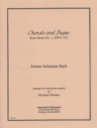 Chorale and Fugue, BWV 225 - Sax Quartet SATB