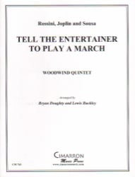 Tell the Entertainer to Play a March - Woodwind Quintet