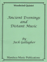 Ancient Evenings and Distant Music - Woodwind Quintet