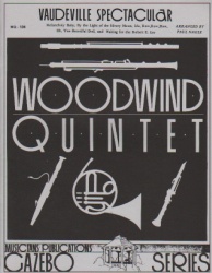 Vaudeville Spectacular - Woodwind Quintet