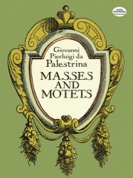 Masses and Motets - Full Score