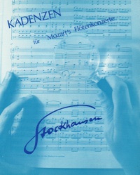 Cadenzas by Stockhausen: Mozart Concerti in G Major, K. 313 and D Major, K. 314 - Flute