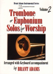 Trombone Solos for Worship, Vol. 2 (Bk/CD)  - Trombone (or Euphonium) and Piano