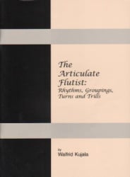 Articulate Flutist: Rhythms, Groupings, Turns and Trills