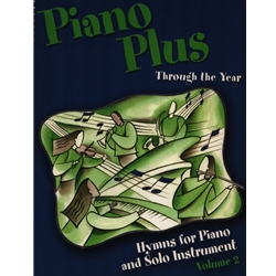 Piano Plus, Volume 2: Through the Year - Hymns for Piano and Solo Instrument