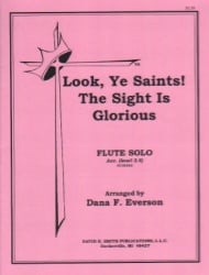 Look, Ye Saints! The Sight is Glorious - Flute and Piano