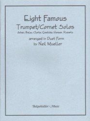 8 Famous Trumpet/Cornet Solos Arranged In Duet Form - Trumpet Duet