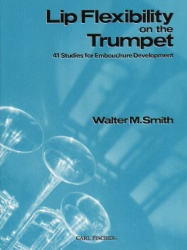 Lip Flexibility on the Trumpet: 41 Studies for Embouchure Development