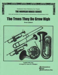 Trees They Do Grow High - Brass Quintet
