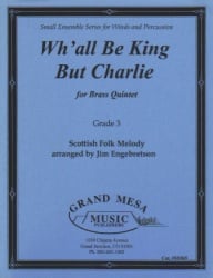 Wh'all Be King But Charlie - Brass Quintet