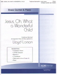 Jesus, Oh, What a Wonderful Child - Brass Quintet/Piano