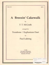 Breezin' Cakewalk - Trombone (or Euphonium T.C.) Duet