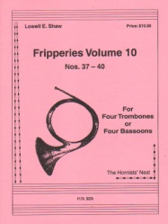 Fripperies, Vol. 10 (Nos. 37-40) - Trombone (or Bassoon) Quartet