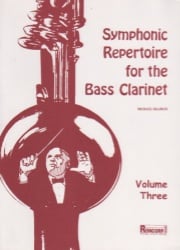 Symphonic Repertoire for the Bass Clarinet, Vol. 3