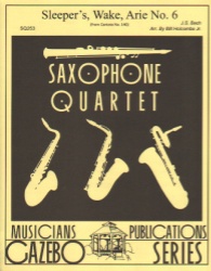 Sleepers, Wake, Arie No. 6 - Sax Quartet SATB