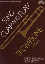 Sing Clap and Play, Book 1 - Trombone