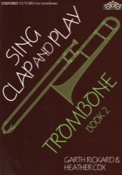 Sing Clap and Play, Book 2 - Trombone