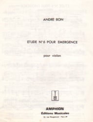 Etude No. 6 Pour Emergence - Violin Unaccompanied