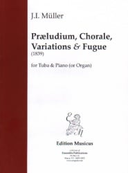 Praeludium, Chorale, Variations, and Fugue - Tuba and Piano (or Organ)