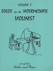 Solos for the Intermediate Violinist, Volume 2 - Violin and Piano
