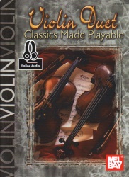 Violin Duet Classics Made Playable (Book/Online Audiio)