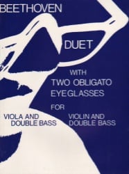 Duet with Two Obligato Eyeglasses, WoO 32 - Violin (or Viola) and String Bass