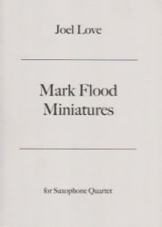 Mark Flood Miniatures - Sax Quartet SATB