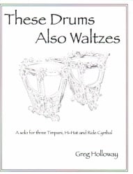 These Drums Also Waltzes - Multi-Percussion Solo