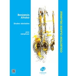 Etudes obstinees (Stubborn Studies) - Saxophone Unaccompanied
