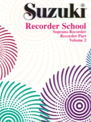 Suzuki Recorder School, Vol. 2 - Soprano Recorder