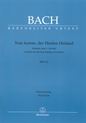 Cantata No. 62  Nun komm, der Heiden Heiland - Vocal Score